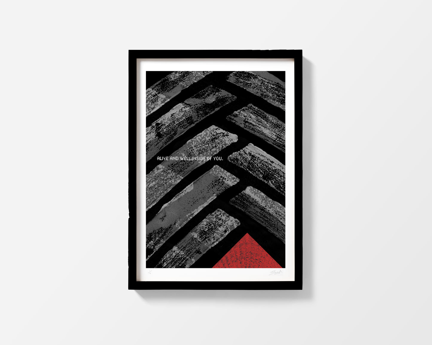 'Alive and Well Inside of You' Limited Edition Print