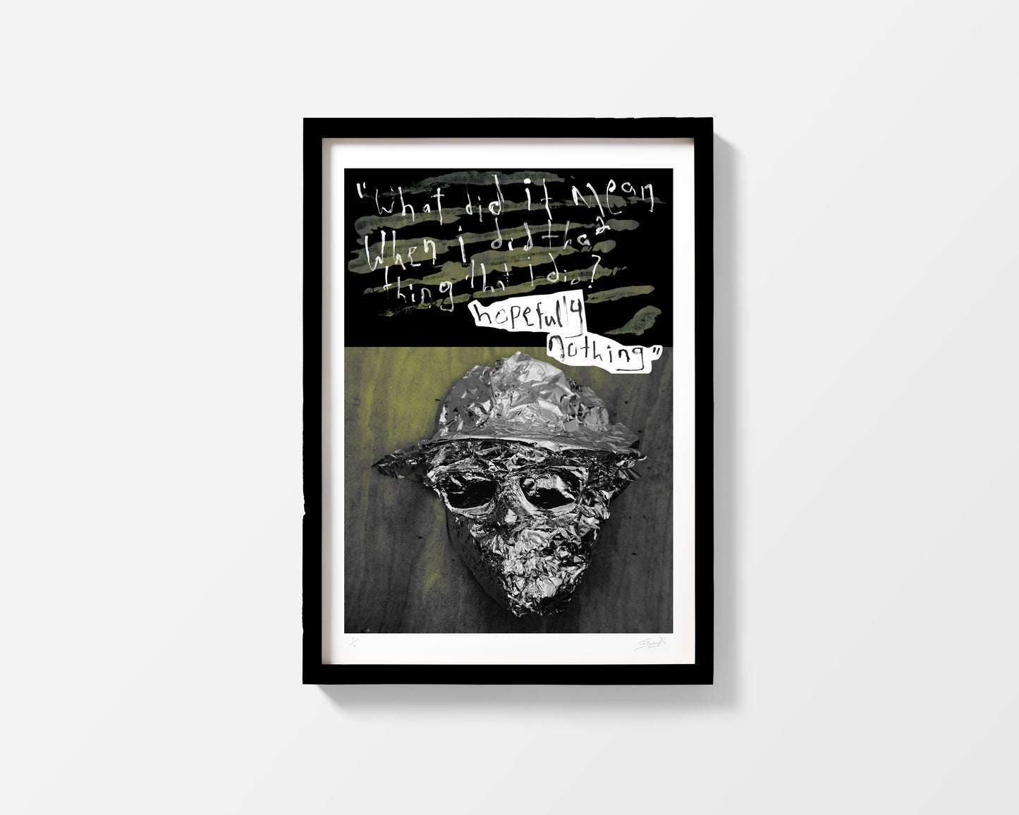 'What did it mean when I did that thing that I did? Hopefully nothing' Limited Edition Print