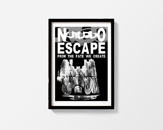 'No Escape from the Fate We Create' Limited Edition Print