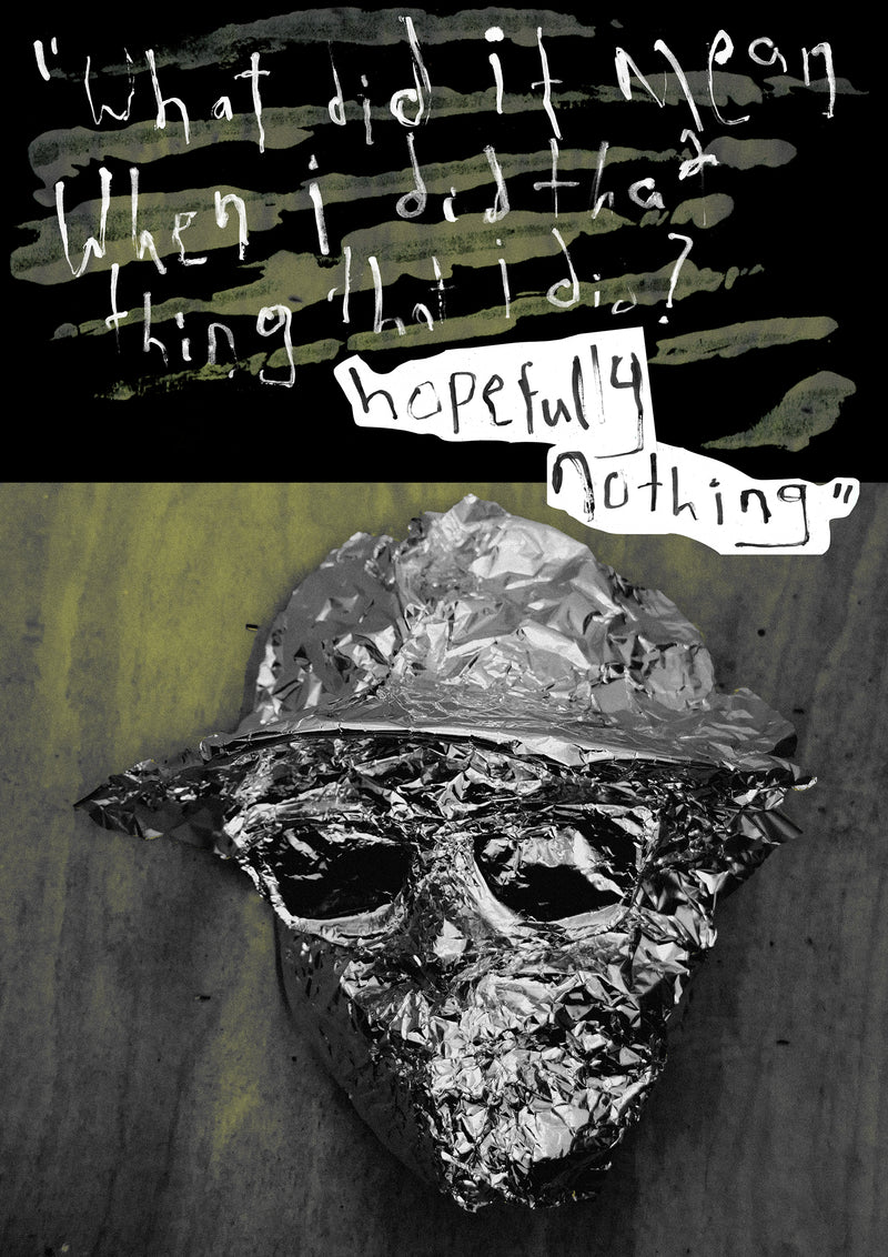 "What did it mean when I did that thing that I did? Hopefully nothing"